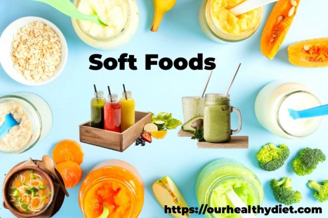 Soft Foods to Eat and Avoid