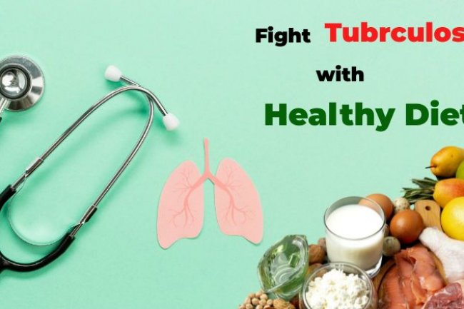 Introduction to Tuberculosis and Best Food